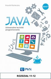 JAVA. Uniwersalne techniki programowania. Rozdzia 11-12, Krzysztof Barteczko