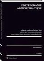 Postpowanie administracyjne, Tadeusz Kiekowski, Marcin Kamiski, Tadeusz Wo, Hanna Knysiak-Sudyka, Anna Golba