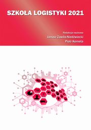 Szkoa Logistyki 2021, Janusz Zawia-Niedwiecki, Piotr Korneta