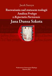 ksiazka tytu: Rozwaania nad statusem teologii - 04 Teologia jako wiedza dostpna czowiekowi pro statu isto autor: Jacek Surzyn