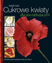 Cukrowe kwiaty dla pocztkujcych, Paddi Clark