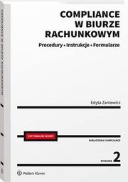 Compliance w biurze rachunkowym - procedury, instrukcje, formularze, Edyta Zaniewicz