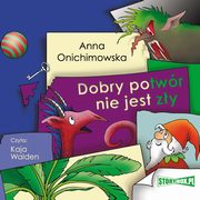Dobry potwr nie jest zy, Anna Onichimowska