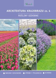 Architektura krajobrazu cz.4, Anna Bernaciak, Edyta Gadomska, Anna Niziska, Antoni Maka, Piotr Sikorski, Wanda Smogorzewska, Marek Wierzba