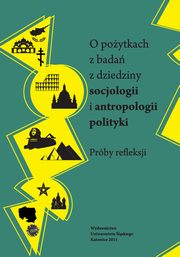 ksiazka tytu: O poytkach z bada z dziedziny socjologii i antropologii polityki - 02 Wadza symboliczna prezydenta RP na przykadzie polityki historycznej Lecha Kaczyskiego autor: 