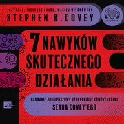 ksiazka tytu: 7 nawykw skutecznego dziaania. Wydanie jubileuszowe. autor: Stephen R. Covey