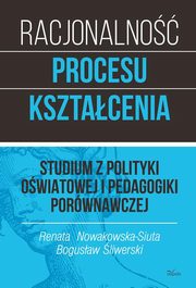 Racjonalno procesu ksztacenia, Bogusaw liwerski, Renata Nowakowska-Siuta