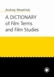 A Dictionary of Film Terms and Film Studies, Andrzej Weseliski