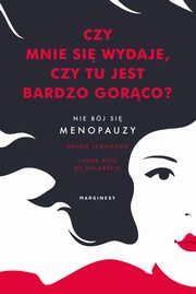 Czy mnie si wydaje, czy tu jest bardzo gorco?, Charo Izquierdo, Laura Ruiz De Galarreta, Katarzyna Grska