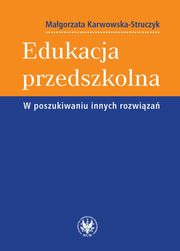 Edukacja przedszkolna, Magorzata Karwowska-Struczyk
