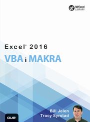 Excel 2016 VBA i makra, Bill Jelen, Tracy Syrstad