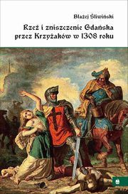Rze i zniszczenie Gdaska przez Krzyakw w 1308 roku, Baej liwiski