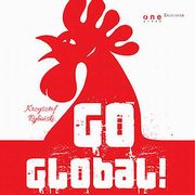 ksiazka tytu: Go global! autor: Krzysztof Rybiski