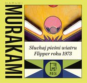 Suchaj pieni wiatru/ Flipper roku 1973, Haruki Murakami