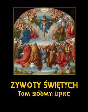 ksiazka tytu: ywoty witych Paskich. Tom Sidmy. Lipiec autor: Wadysaw Hozakowski