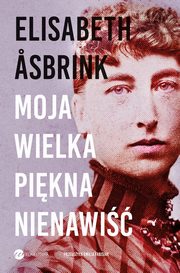 Moja wielka pikna nienawi, Elisabeth Asbrink