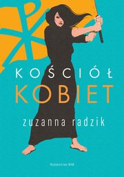 Koci kobiet, Zuzanna Radzik