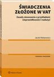 wiadczenia zoone w VAT. Zasady stosowania z przykadami nieprawidowoci i naduy, Jacek Matarewicz