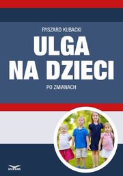 Ulga na dzieci po zmianach, Ryszard Kubacki