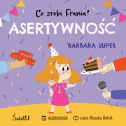 Asertywno. Co zrobi Frania? Tom 4, Barbara Supe