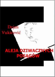 Aleja dziwacznych posgw, Dejan Vukievi