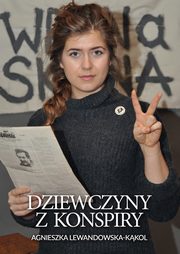 ksiazka tytu: Dziewczyny z konspiry autor: Agnieszka Lewandowska-Kkol