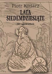 Lata siedemdziesite, Piotr Kotlarz