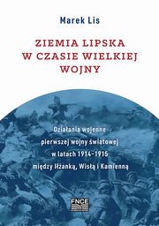 Ziemia lipska w czasie Wielkiej Wojny, Marek Lis