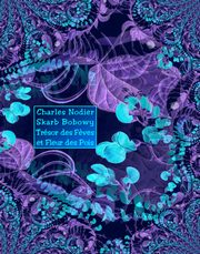 Skarb Bobowy. Trsor des Feves et Fleur des Pois, Charles Nodier