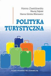 Polityka turystyczna, Hanna Zawistowska, Maciej Dbski, Hanna Grska-Warsewicz