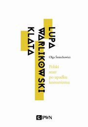 ksiazka tytu: Polski teatr po upadku komunizmu autor: Olga miechowicz
