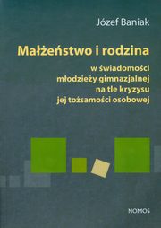 ksiazka tytu: Maestwo i rodzina autor: Jzef Baniak