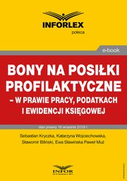 Bony na posiki profilaktyczne ? w prawie pracy, podatkach i ewidencji ksigowej, Praca zbiorowa