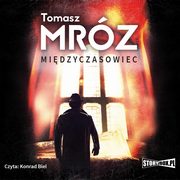 Midzyczasowiec, Tomasz Mrz