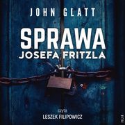 Sprawa Josefa Fritzla, John Glatt