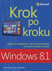 ksiazka tytu: Windows 8.1 Krok po kroku autor: Rusen Ciprian Adrian And Ballew Joli