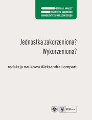 Jednostka zakorzeniona? Wykorzeniona?, 