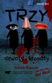 ksiazka tytu: Trzy dewoty i kopoty autor: Przemek Krajewski