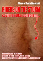 ksiazka tytu: Riders on the Storm, czyli randka z diabem... autor: Marek Kwiatkowski