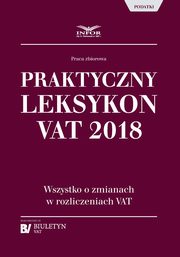 Praktyczny leksykon VAT 2018, Praca zbiorowa