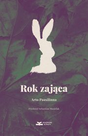 Rok zajca, Arto Paasilinna<p/>