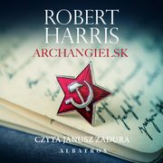 ARCHANGIELSK, Robert Harris
