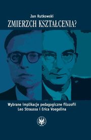 Zmierzch ksztacenia?, Jan Rutkowski