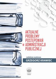 ksiazka tytu: Aktualne problemy postpowa w administracji publicznej autor: 