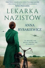 Lekarka nazistw, Anna Rybakiewicz