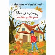 Pan Liciasty i inne bajki profilaktyczne, Magorzata Walczak-Klimek