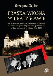 Praska wiosna w Bratysawie, Grzegorz Gsior
