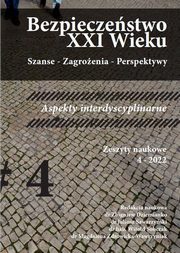 Bezpieczestwo XXI Wieku Szanse ? Zagroenia ? Perspektywy? Aspekty interdyscyplinarne, Opracowanie zbiorowe