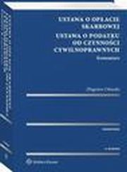 Ustawa o opacie skarbowej. Ustawa o podatku od czynnoci cywilnoprawnych. Komentarz, Zbigniew Ofiarski