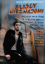 Bliscy nieznajomi, Anna Onichimowska